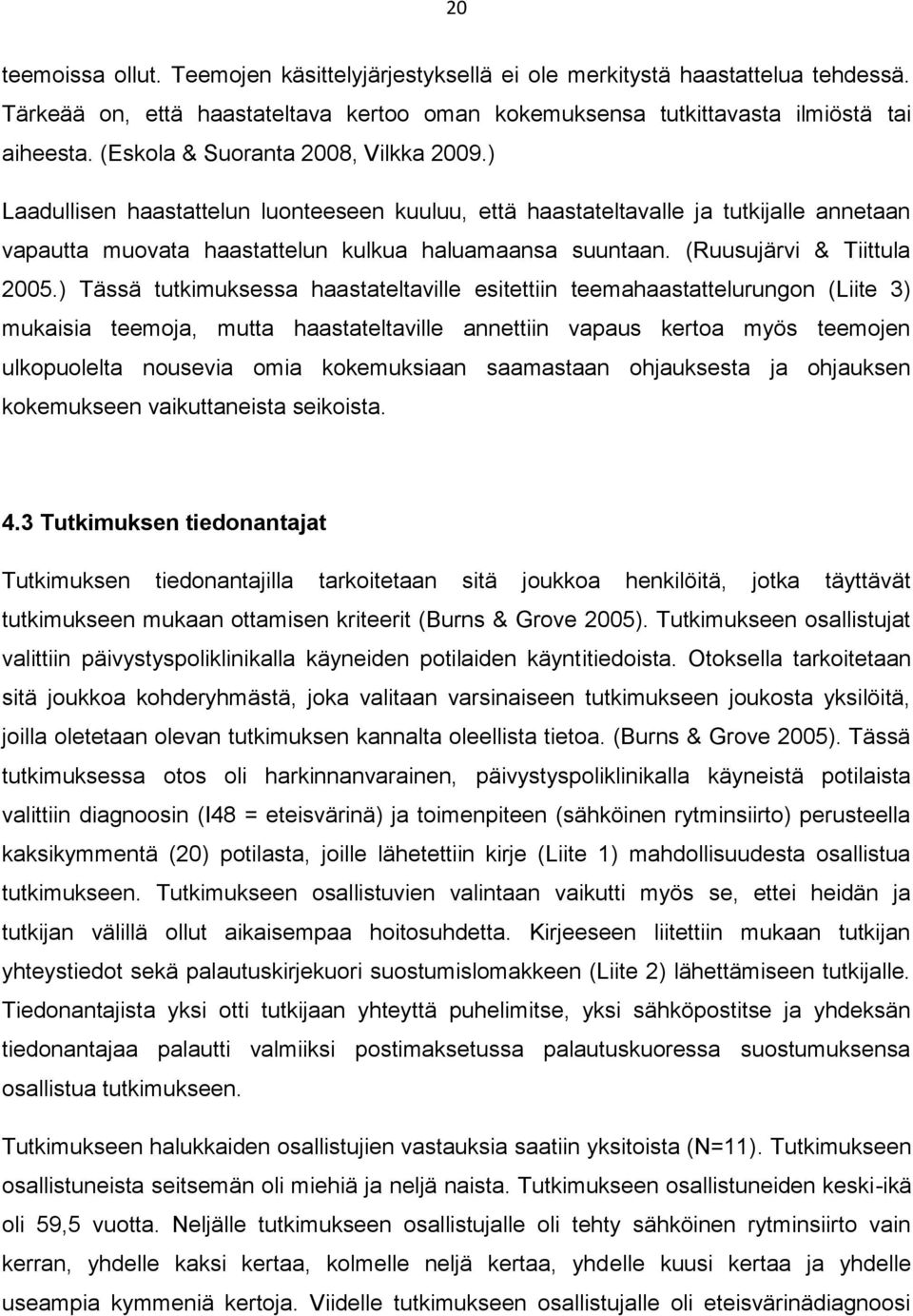 (Ruusujärvi & Tiittula 2005.