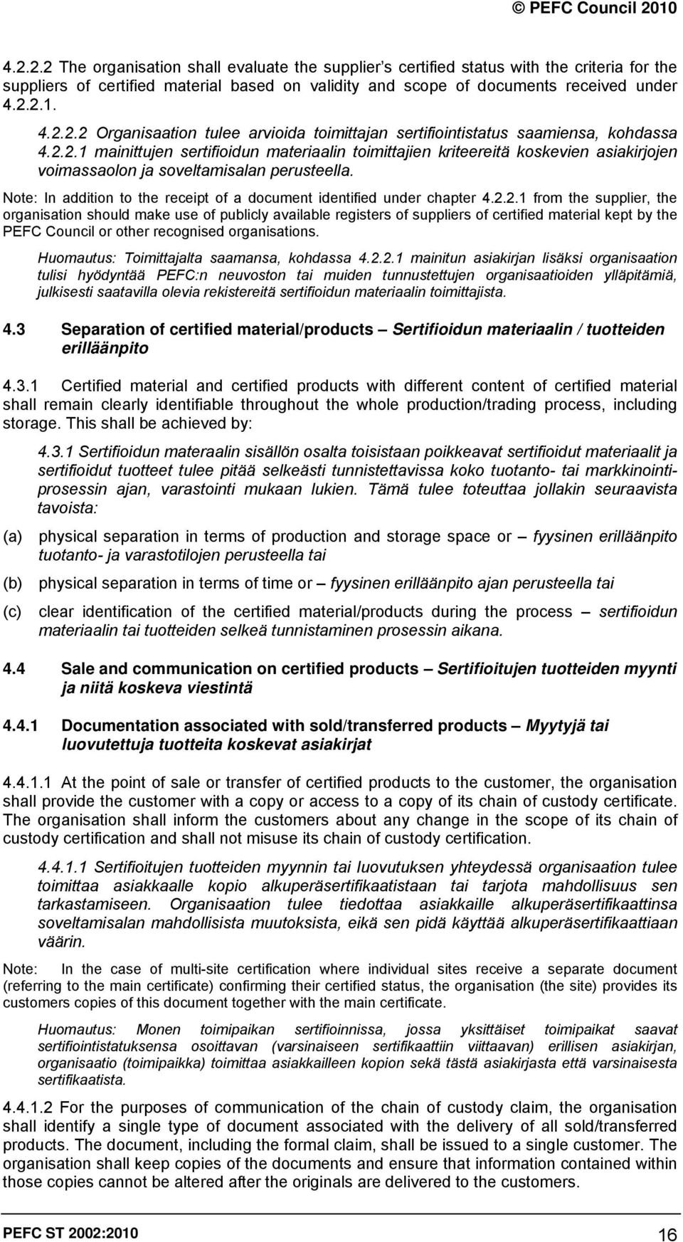 Note: In addition to the receipt of a document identified under chapter 4.2.