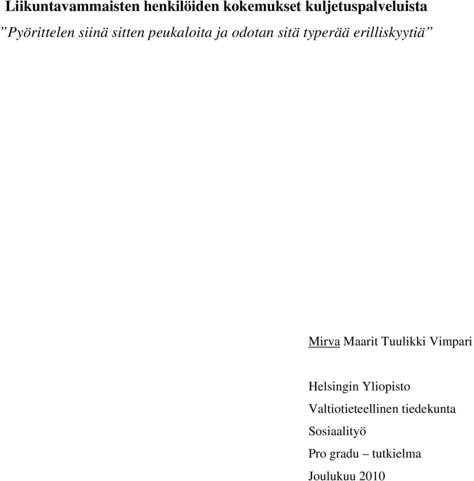 erilliskyytiä Mirva Maarit Tuulikki Vimpari Helsingin Yliopisto