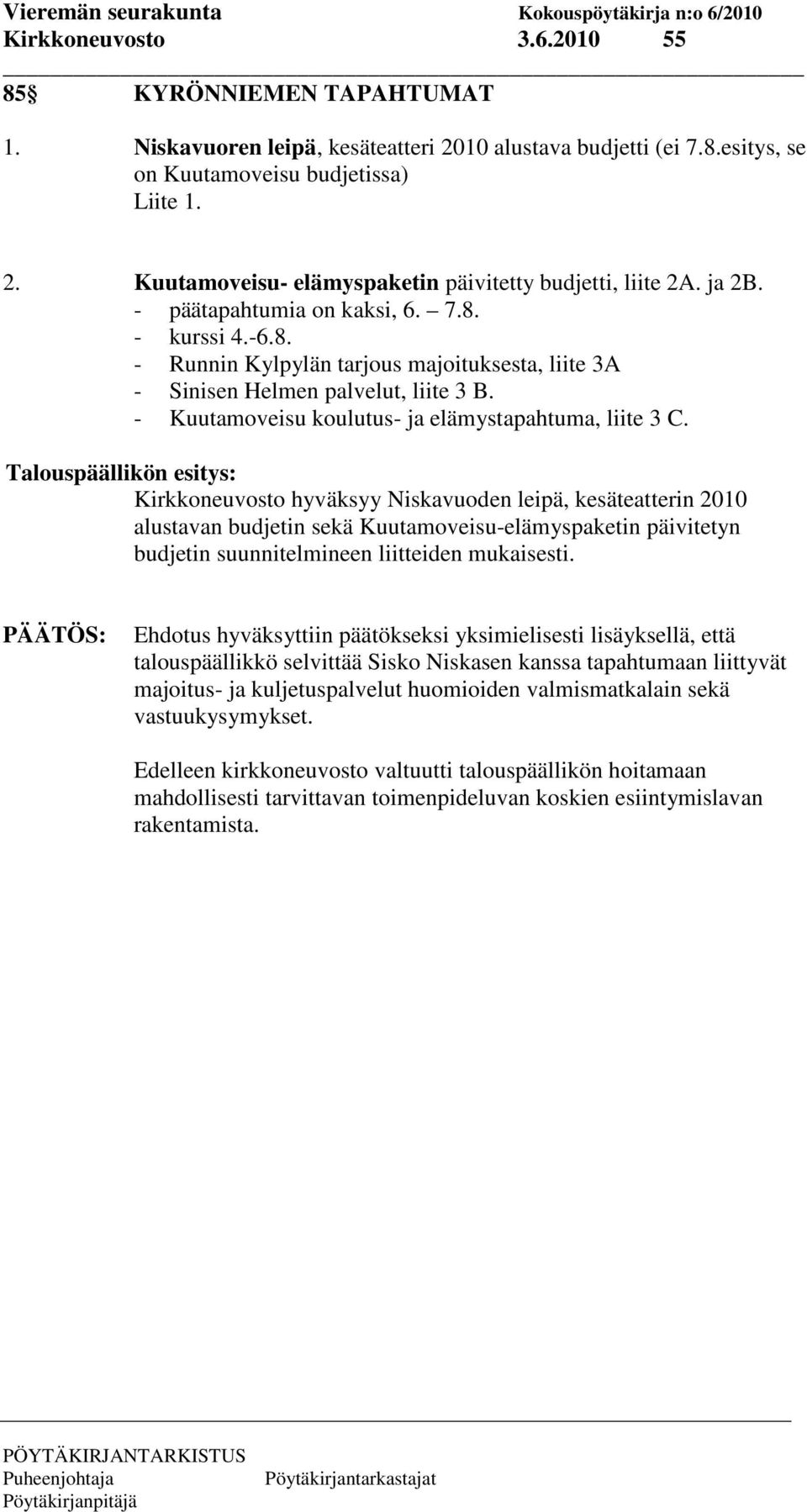 - Kuutamoveisu koulutus- ja elämystapahtuma, liite 3 C.