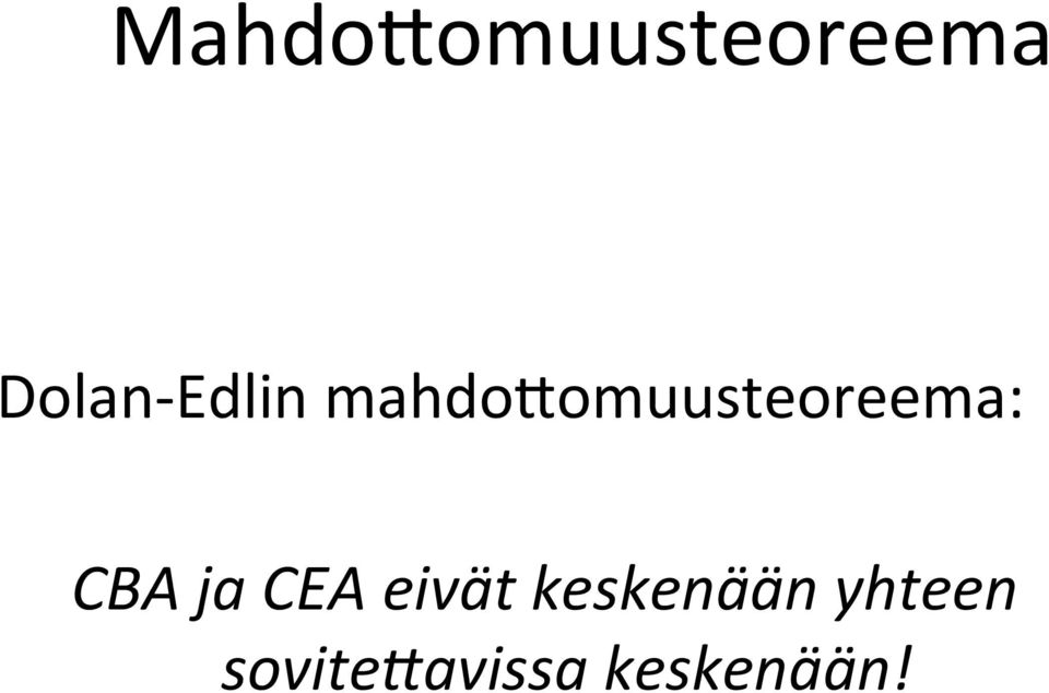 CBA ja CEA eivät keskenään