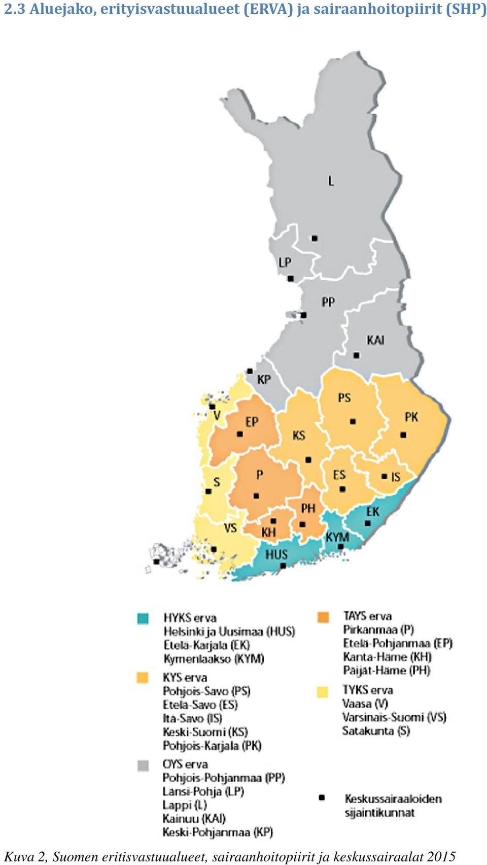 Kuva, Suomen eritisvastuualueet,