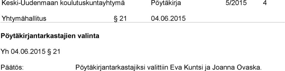 2015 Pöytäkirjantarkastajien valinta Yh 04.06.