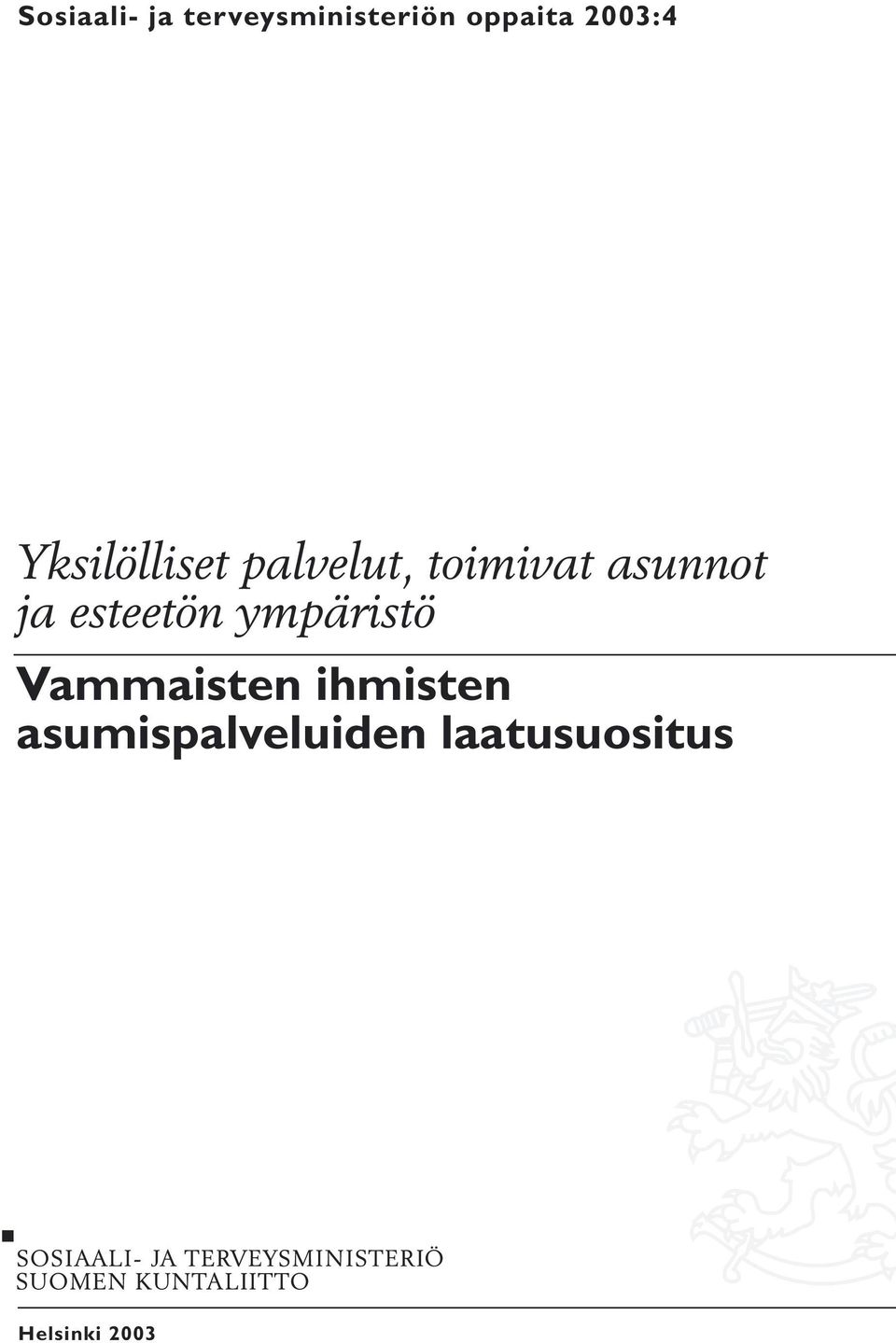 asunnot ja esteetön ympäristö Vammaisten