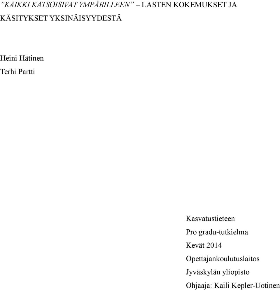 Kasvatustieteen Pro gradu-tutkielma Kevät 2014