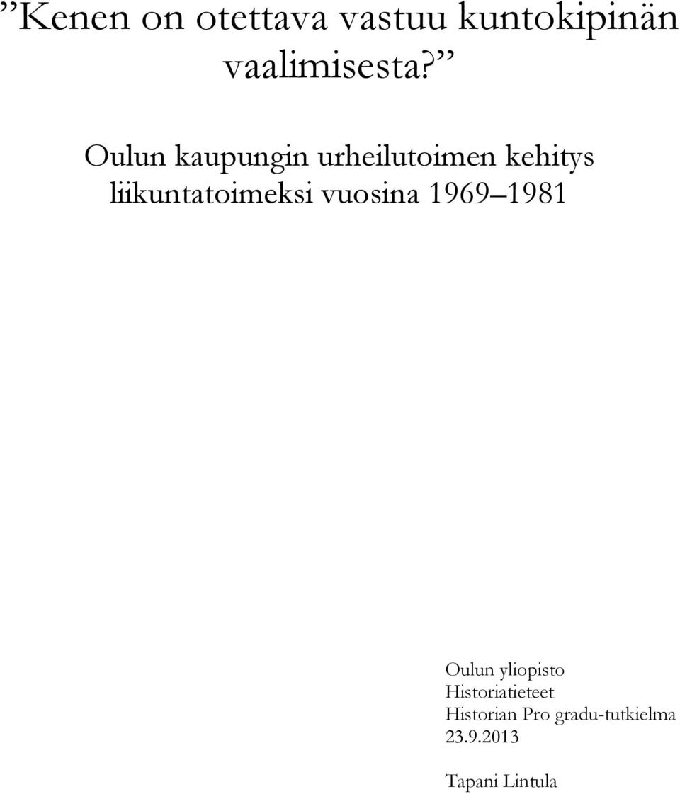 liikuntatoimeksi vuosina 1969 1981 Oulun yliopisto