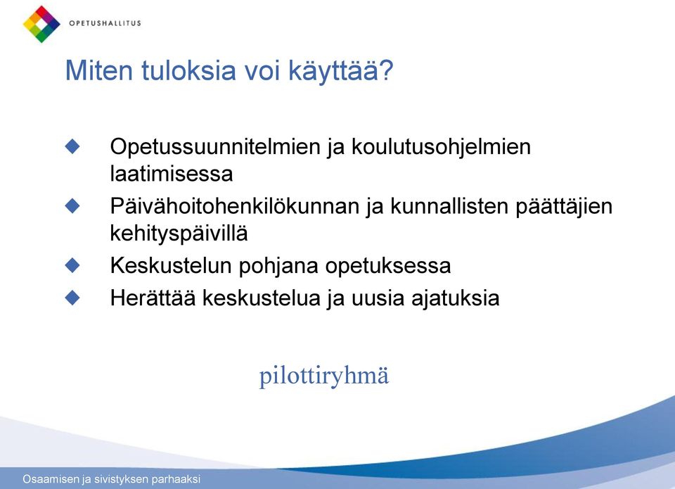 Päivähoitohenkilökunnan ja kunnallisten päättäjien