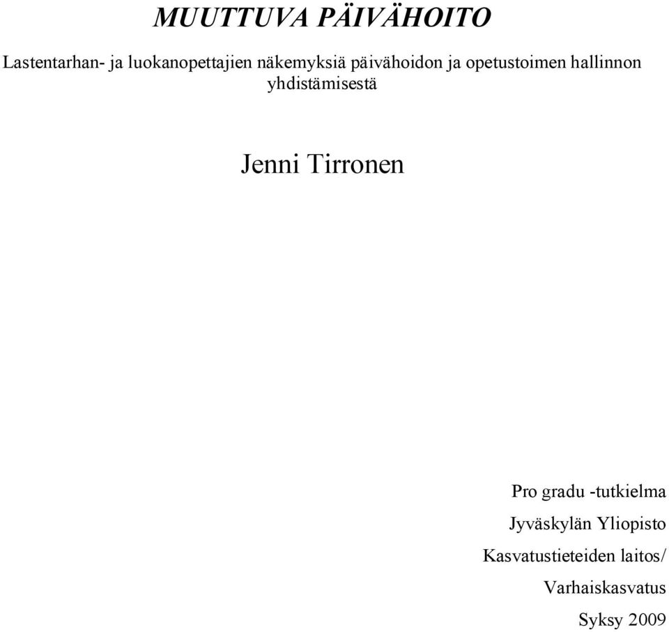 yhdistämisestä Jenni Tirronen Pro gradu -tutkielma