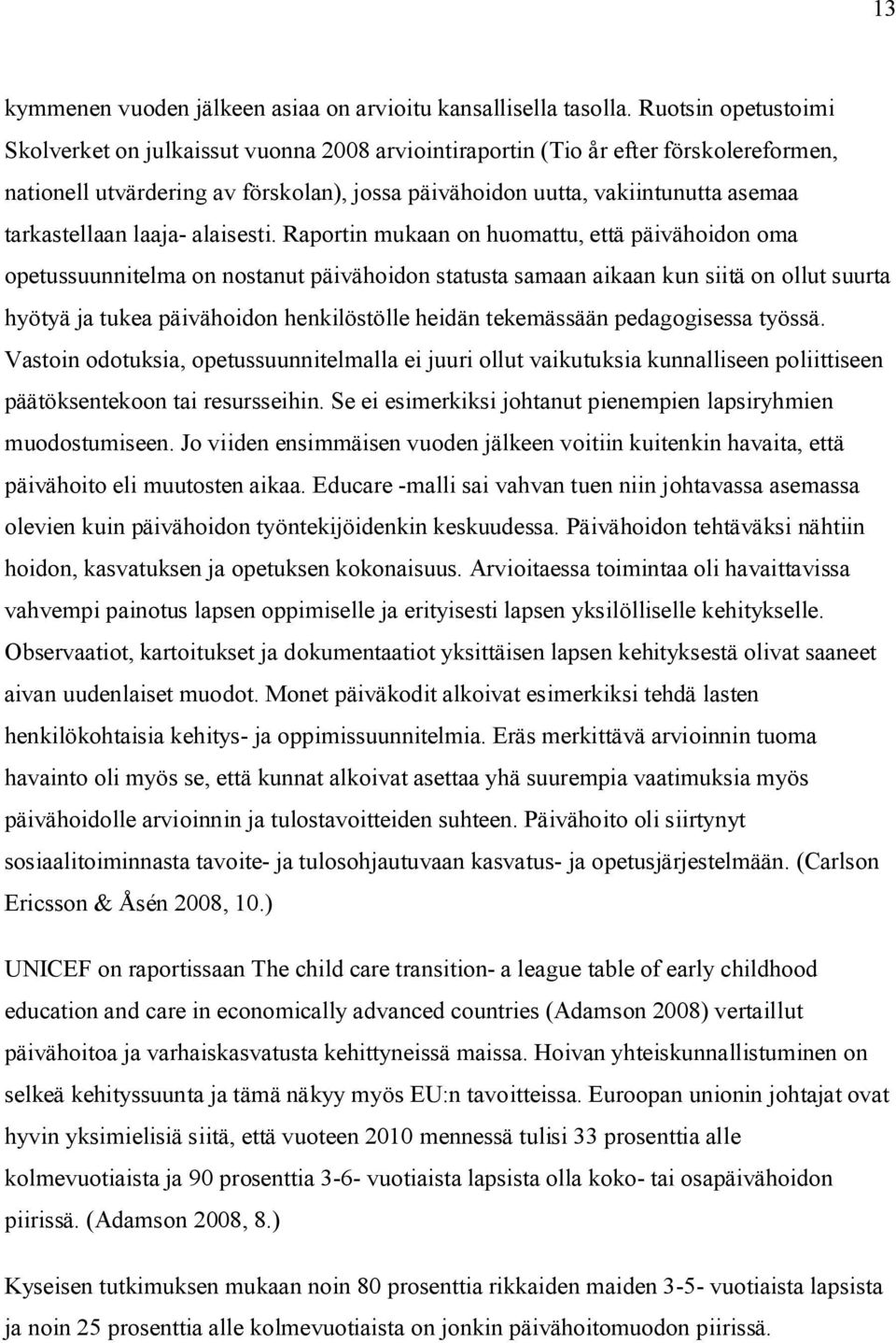 tarkastellaan laaja- alaisesti.