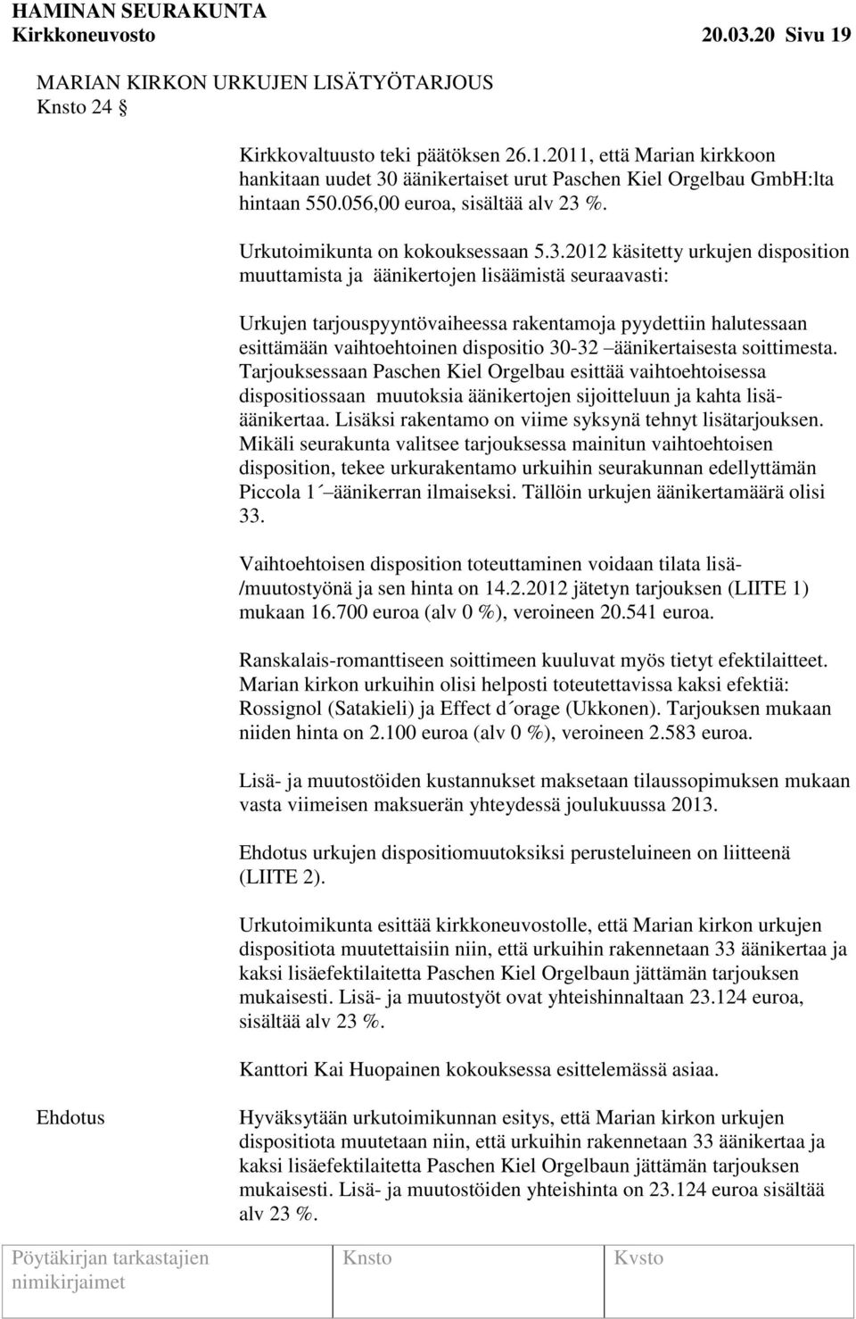 %. Urkutoimikunta on kokouksessaan 5.3.