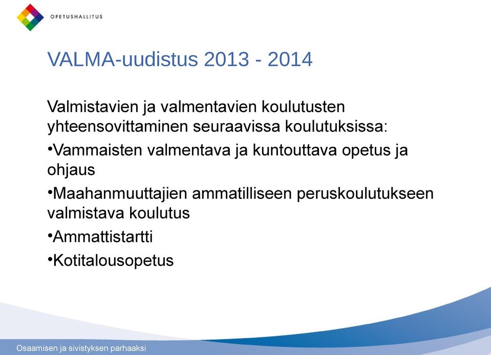valmentava ja kuntouttava opetus ja ohjaus Maahanmuuttajien