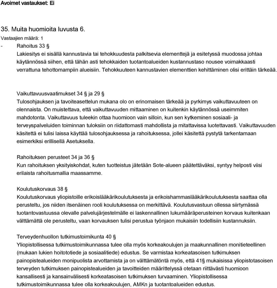 nousee voimakkaasti verrattuna tehottomampiin alueisiin. Tehokkuuteen kannustavien elementtien kehittäminen olisi erittäin tärkeää.