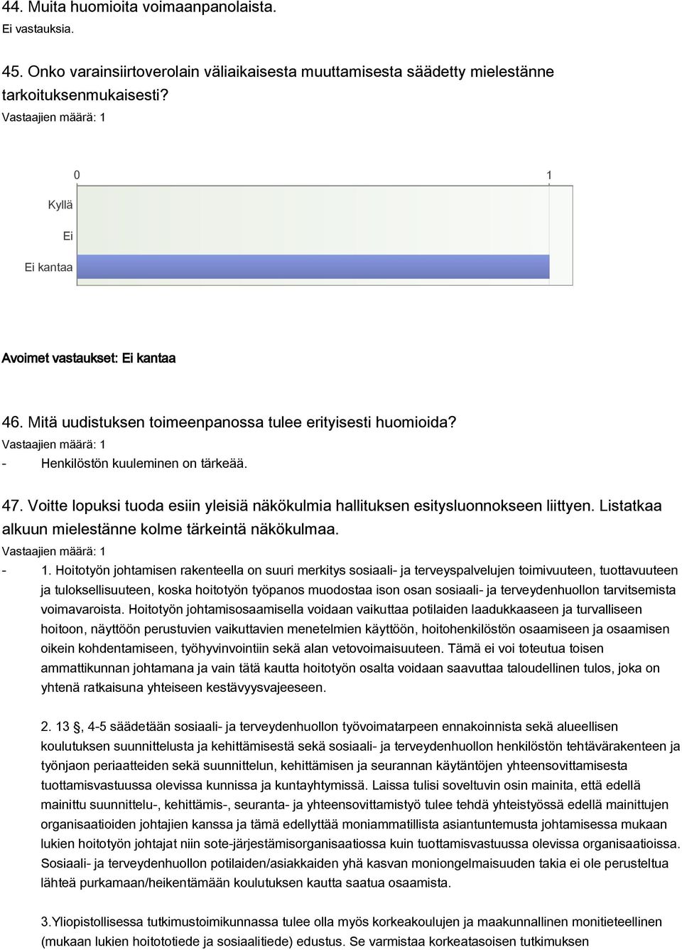 Listatkaa alkuun mielestänne kolme tärkeintä näkökulmaa. - 1.