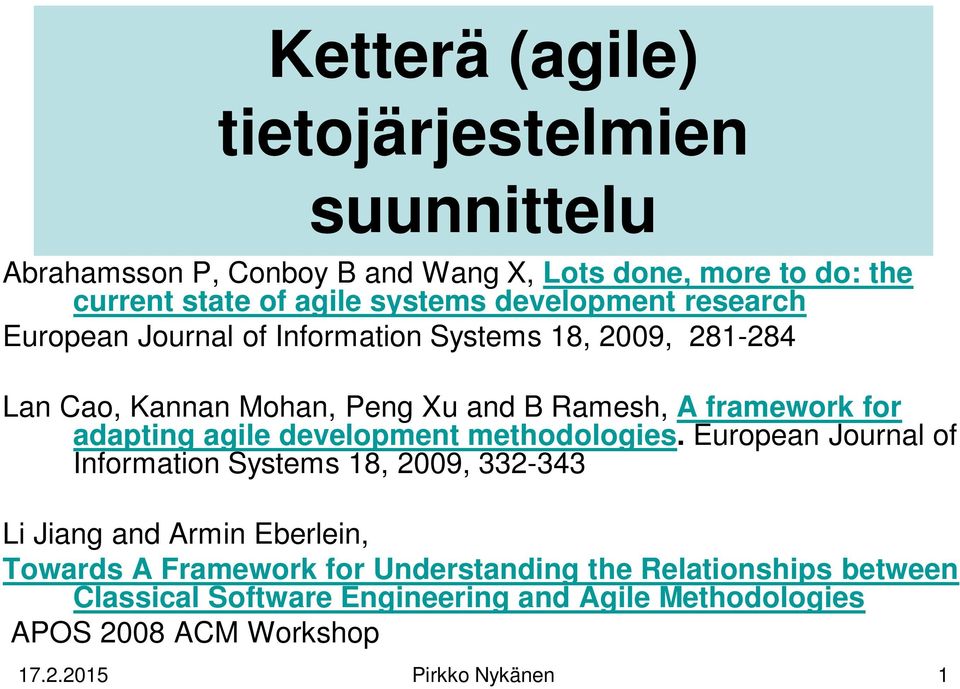 adapting agile development methodologies.