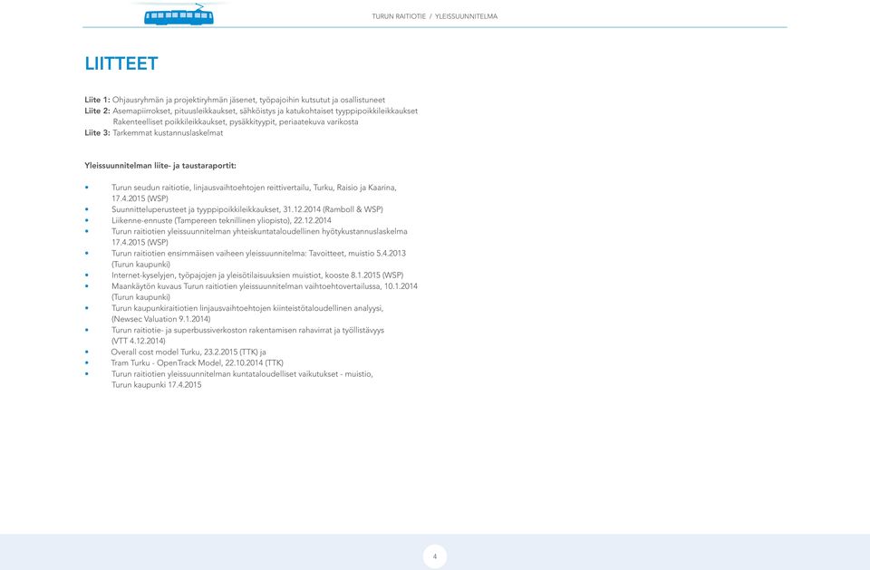 reittivertailu, Turku, Raisio ja Kaarina, 17.4.2015 (WSP) suunnitteluperusteet ja tyyppipoikkileikkaukset, 31.12.