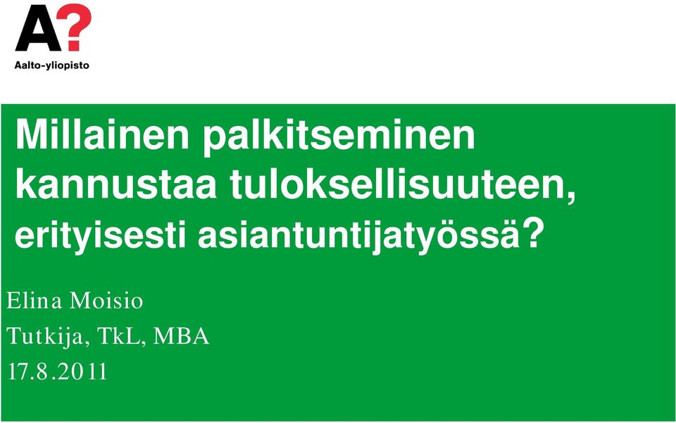 erityisesti asiantuntijatyössä?