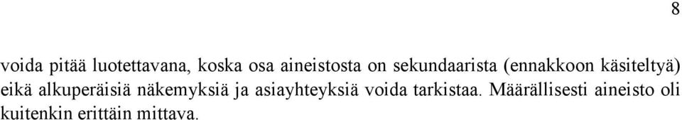 alkuperäisiä näkemyksiä ja asiayhteyksiä voida