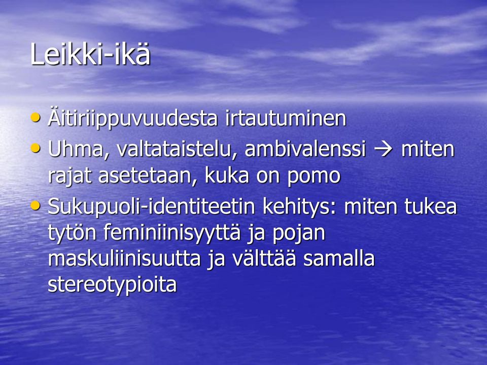 pomo Sukupuoli-identiteetin kehitys: miten tukea tytön