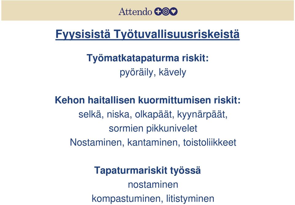 niska, olkapäät, kyynärpäät, sormien pikkunivelet Nostaminen,