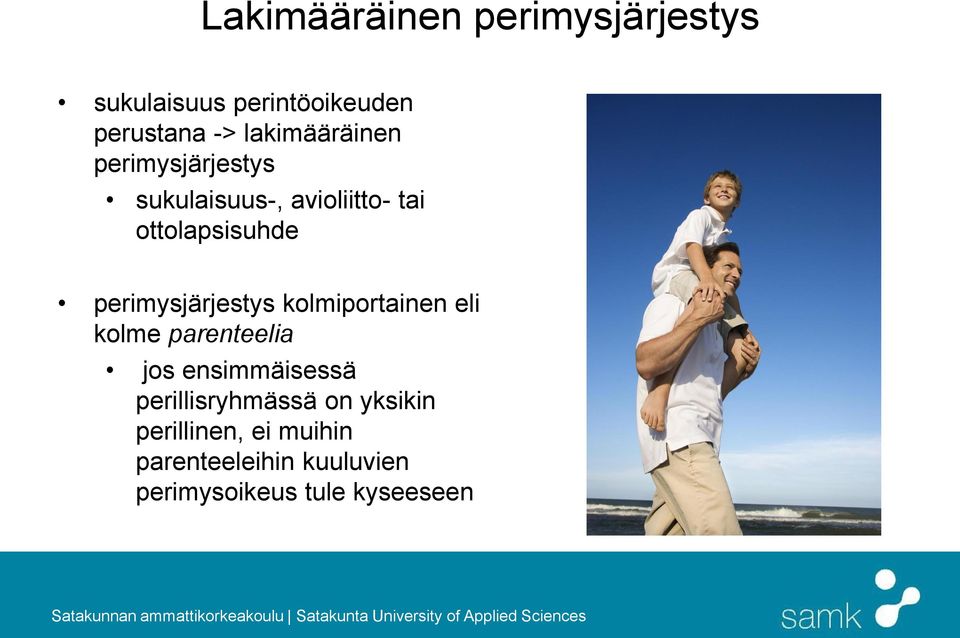 perimysjärjestys kolmiportainen eli kolme parenteelia jos ensimmäisessä