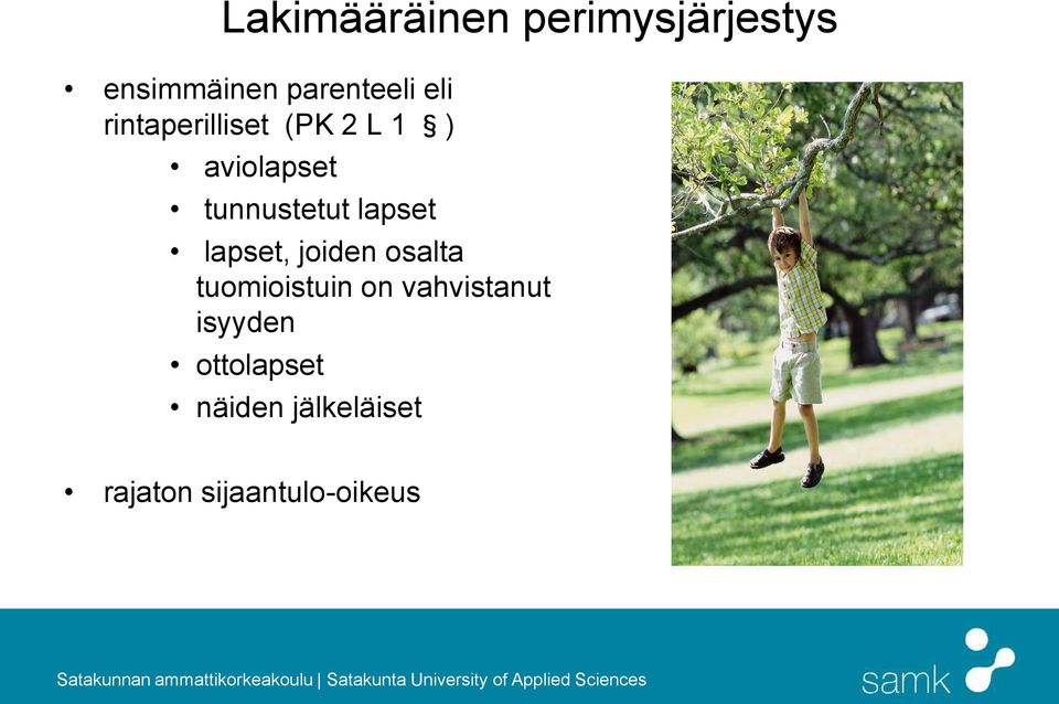 lapset, joiden osalta tuomioistuin on vahvistanut isyyden