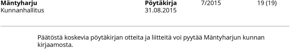 pöytäkirjan otteita ja liitteitä