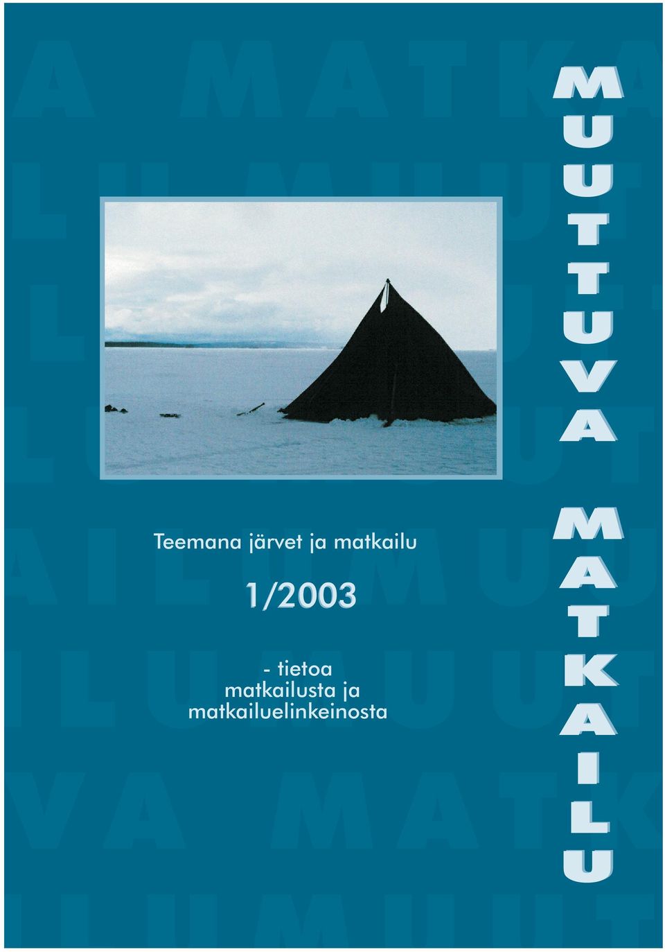 matkailu 1/2003 LUMUUT - tietoa