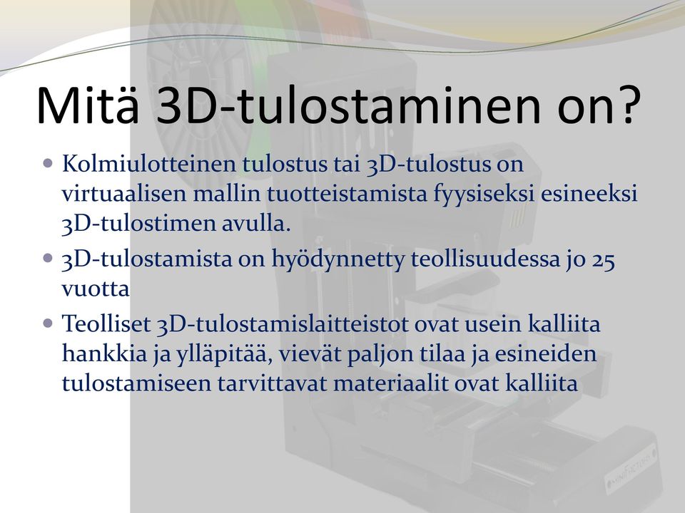 esineeksi 3D-tulostimen avulla.