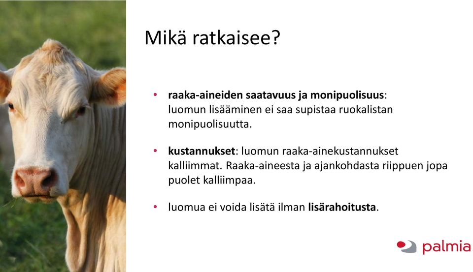 supistaa ruokalistan monipuolisuutta.