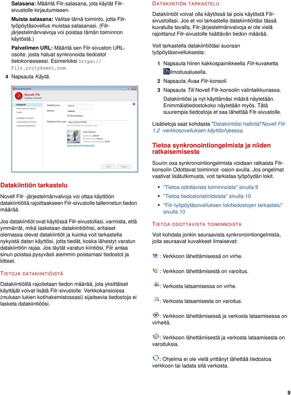 yritykseni.com. 4 Napsauta Käytä. DATAKIINTIÖN TARKASTELU Datakiintiöt voivat olla käytössä tai pois käytöstä Filrsivustollasi.