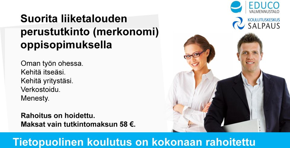 Kehitä yritystäsi. Verkostoidu. Menesty.