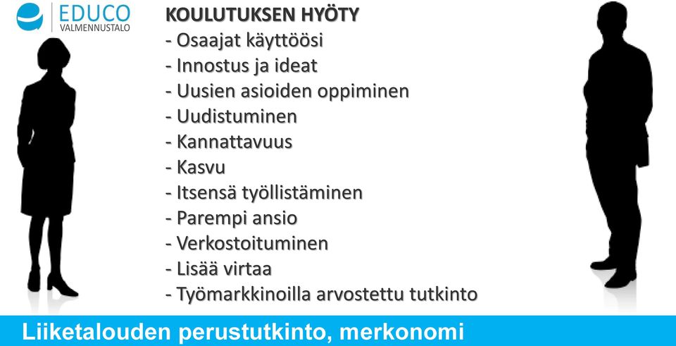 työllistäminen - Parempi ansio - Verkostoituminen - Lisää virtaa -