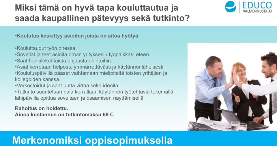 Koulutuspäivillä pääset vaihtamaan mielipiteitä toisten yrittäjien ja kollegoiden kanssa. Verkostoidut ja saat uutta virtaa sekä ideoita.