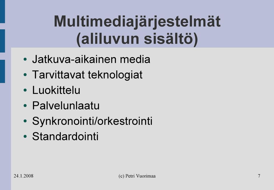 Tarvittavat teknologiat Luokittelu