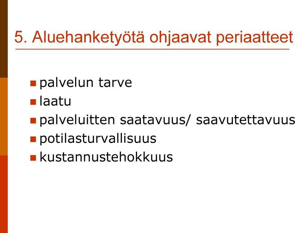 palveluitten saatavuus/