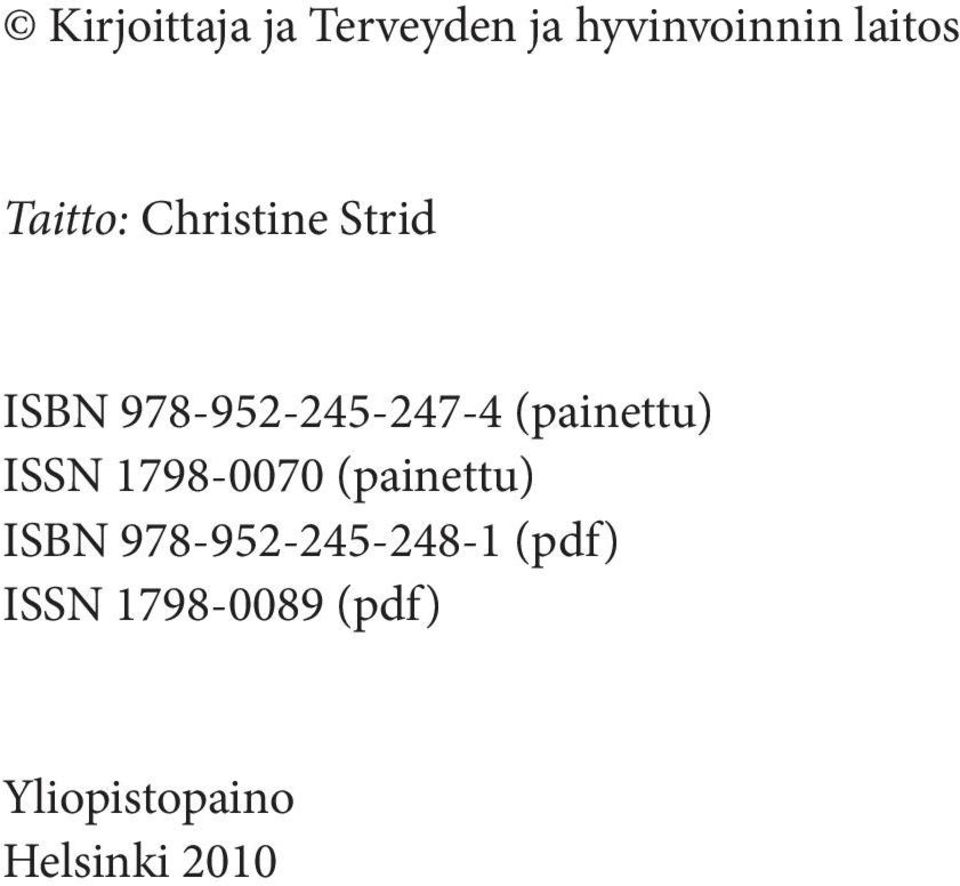 (painettu) ISBN 978-952-245-248-1 (pdf) ISSN