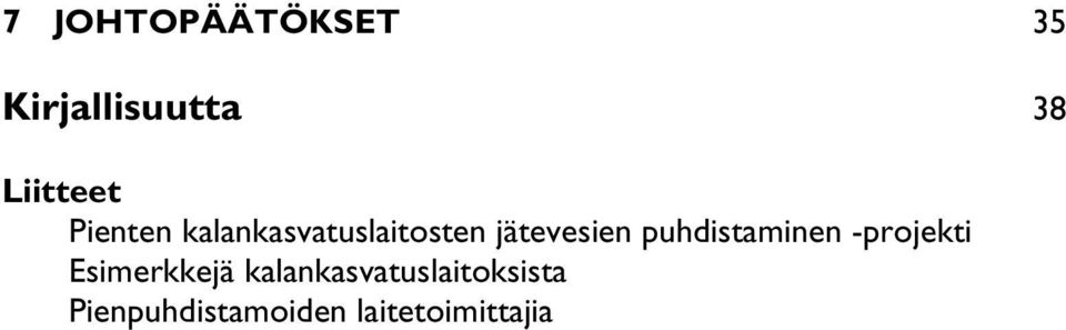 puhdistaminen -projekti Esimerkkejä