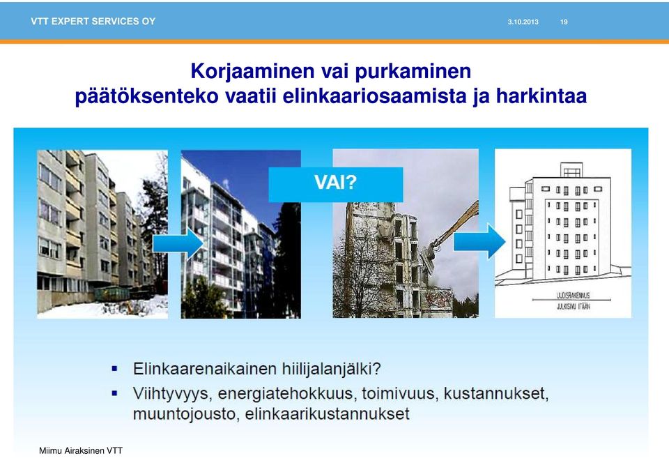 vaatii elinkaariosaamista ja