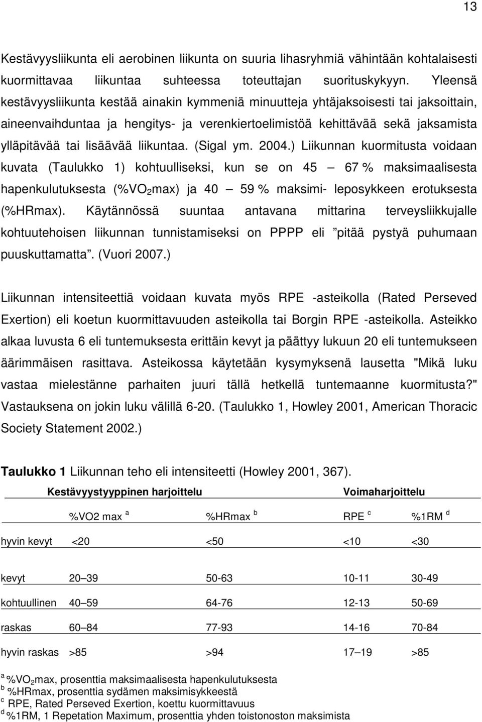 liikuntaa. (Sigal ym. 2004.