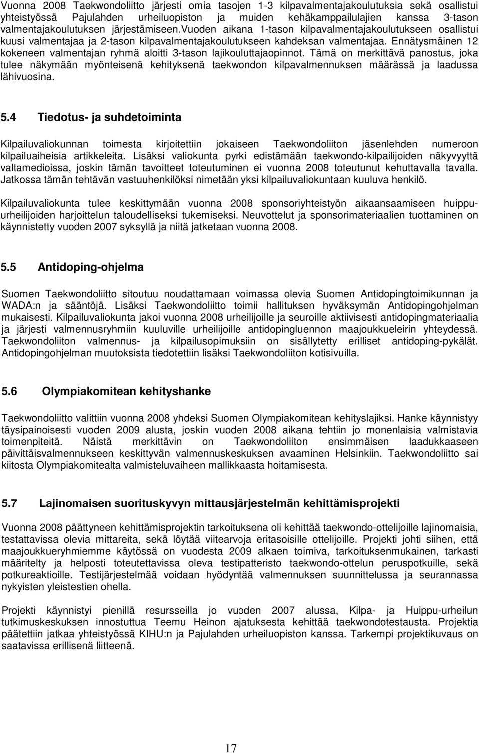 Ennätysmäinen 12 kokeneen valmentajan ryhmä aloitti 3-tason lajikouluttajaopinnot.