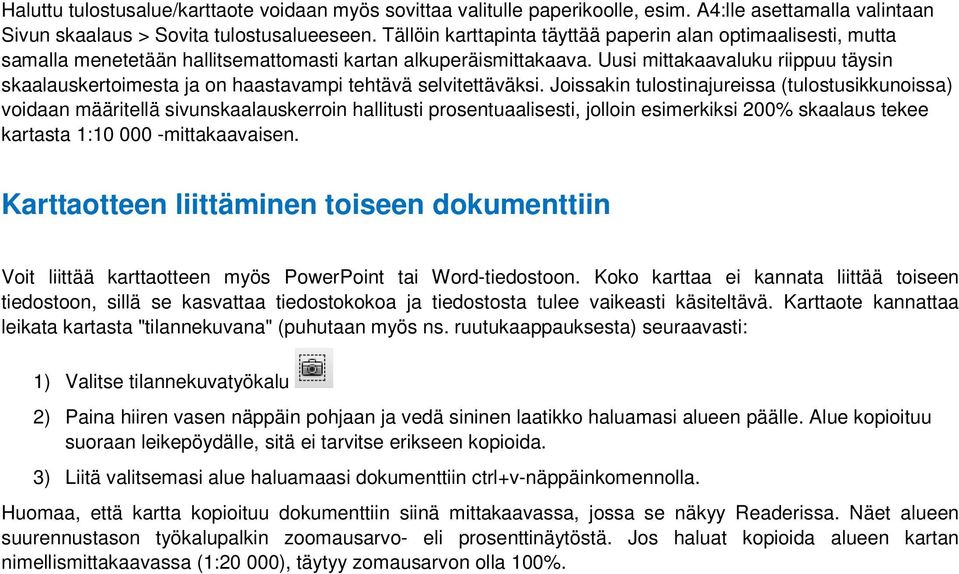 Uusi mittakaavaluku riippuu täysin skaalauskertoimesta ja on haastavampi tehtävä selvitettäväksi.