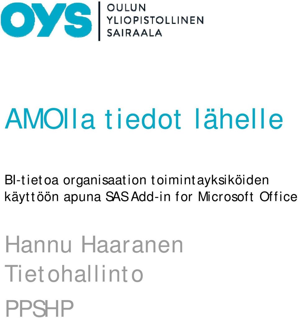 käyttöön apuna SAS Add-in for