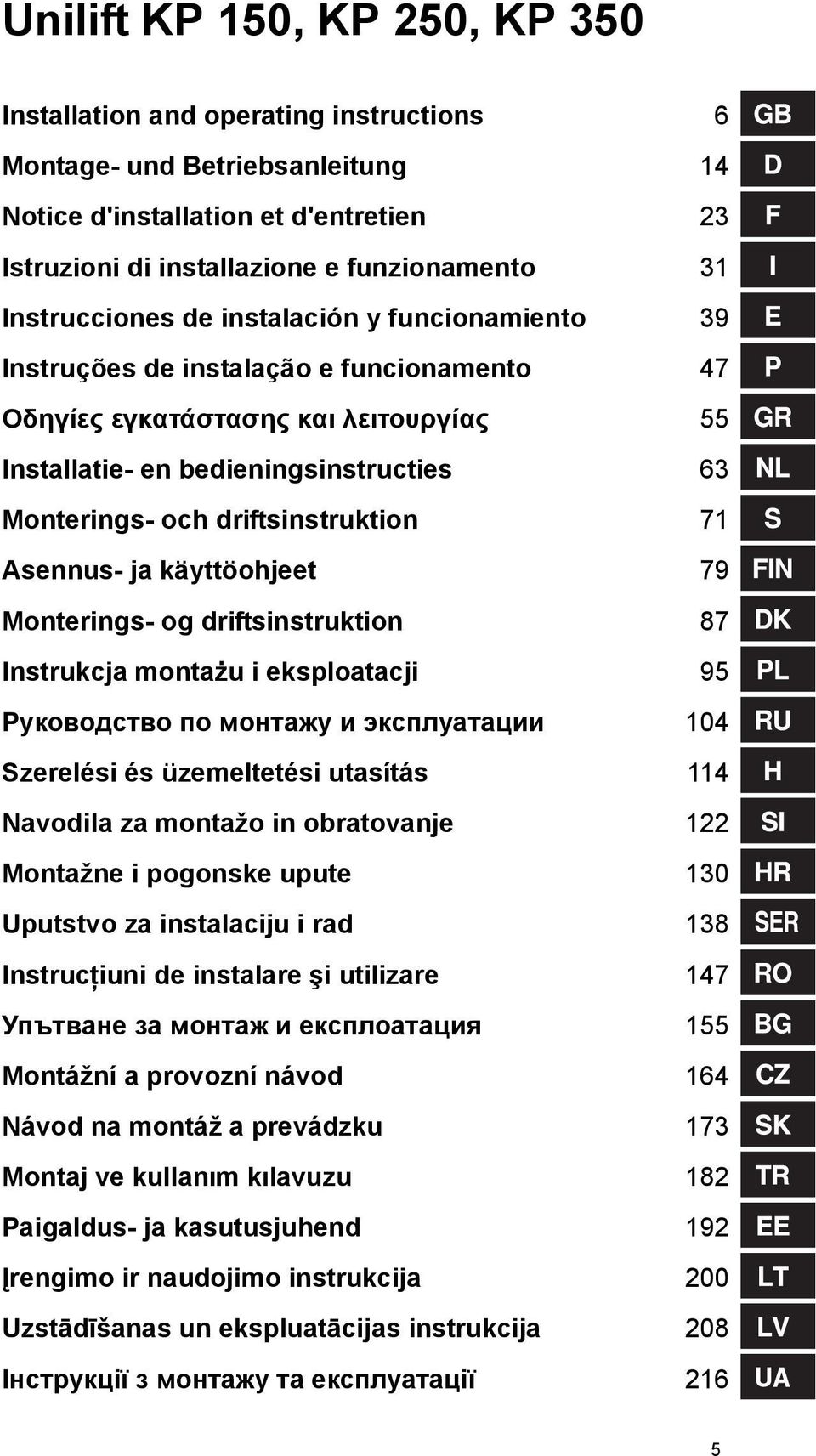 driftsinstruktion 71 Asennus- ja käyttöohjeet 79 Monterings- og driftsinstruktion 87 Instrukcja montażu i eksploatacji 95 Руководство по монтажу и эксплуатации 104 Szerelési és üzemeltetési utasítás