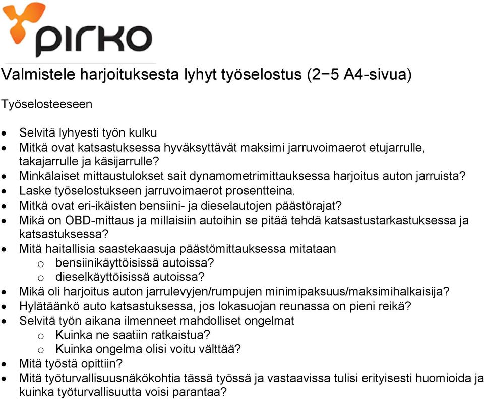 Mitkä ovat eri-ikäisten bensiini- ja dieselautojen päästörajat? Mikä on OBD-mittaus ja millaisiin autoihin se pitää tehdä katsastustarkastuksessa ja katsastuksessa?