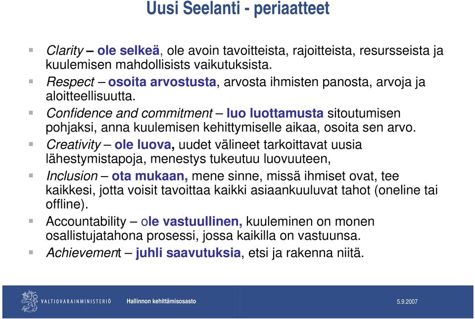 Confidence and commitment luo luottamusta sitoutumisen pohjaksi, anna kuulemisen kehittymiselle aikaa, osoita sen arvo.