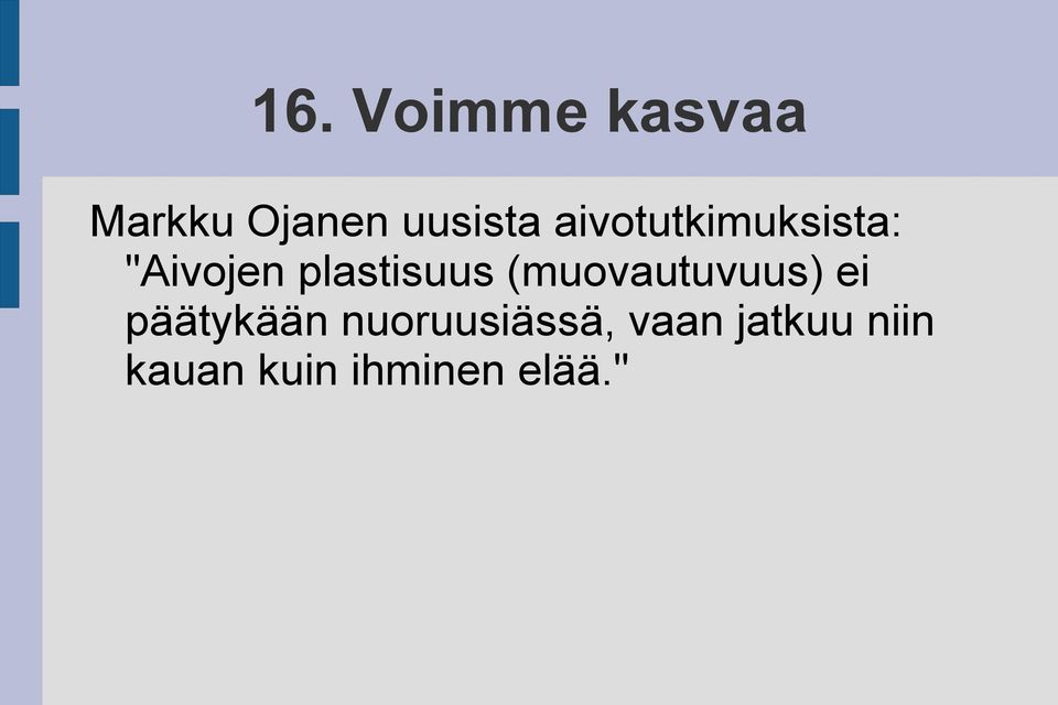 (muovautuvuus) ei päätykään