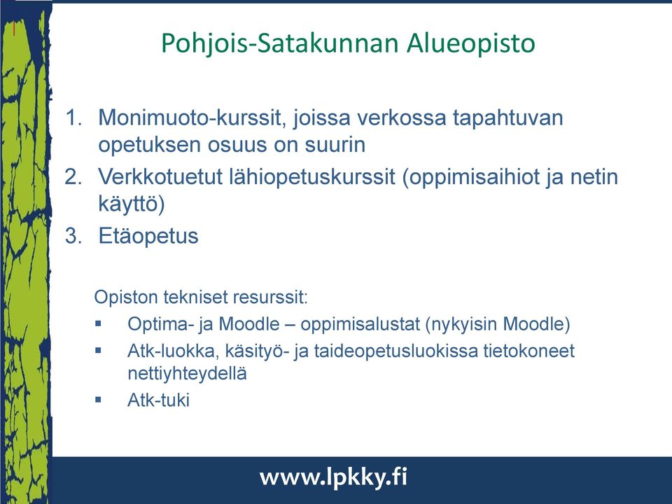 Verkkotuetut lähiopetuskurssit (oppimisaihiot ja netin käyttö) 3.