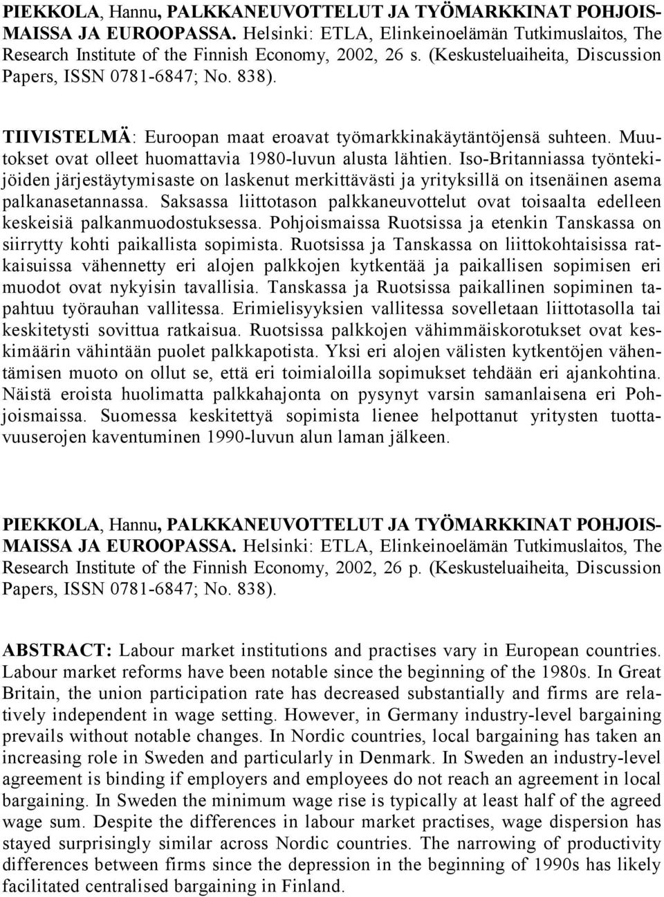 Iso-Britanniassa työntekijöiden järjestäytymisaste on laskenut merkittävästi ja yrityksillä on itsenäinen asema palkanasetannassa.