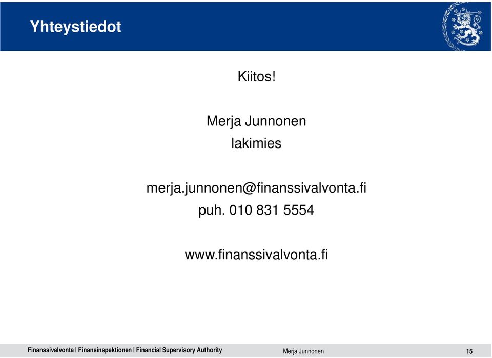 junnonen@finanssivalvonta.fi puh.