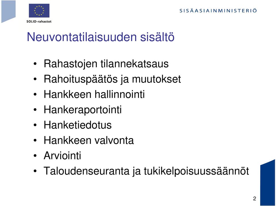 hallinnointi Hankeraportointi Hanketiedotus